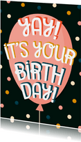 Geburtstagskarte 'Yay! It's your birthday'
