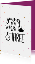 Glückwunsch 3. Geburtstag pink 'Young, wild & THREE'