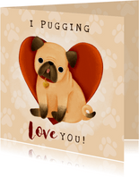 Karte Valentinstag 'I pugging love you'