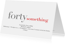 Einladungskarte 'forty something' humorvoll