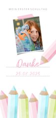 Dankeskarte Einschulung rosa Buntstifte und eigenes Foto