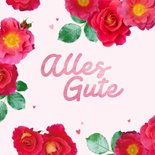 Geburtstagskarte Rosenblüten 'Alles Gute' 2