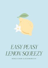 Glückwunschkarte 'Easy Peasy, Lemon Squeezy'