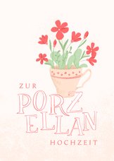 Glückwunschkarte Porzellanhochzeit Tasse mit Blumen
