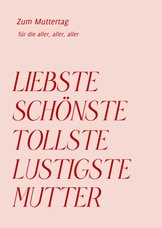 Muttertagskarte Typografie 'Liebste ...'