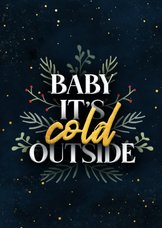 Weihnachtskarte 'Baby, it's cold outside'