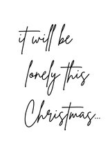 Weihnachtskarte 'it will be lonely this Christmas'