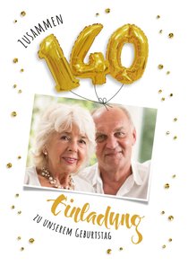 Einladung zum gemeinsamen Geburtstag 140 Ballons