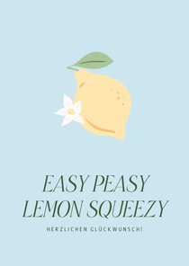 Glückwunschkarte 'Easy Peasy, Lemon Squeezy'