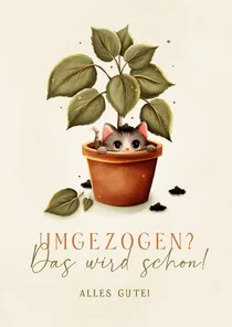 Glückwunschkarte Umgezogen Katze im Blumentopf