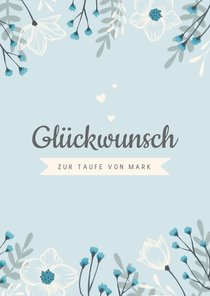 Glückwunschkarte zur Taufe Blumen und Herzen blau