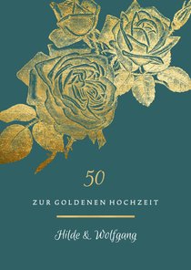 Goldene Hochzeit Glückwunschkarte Rosen in Gold