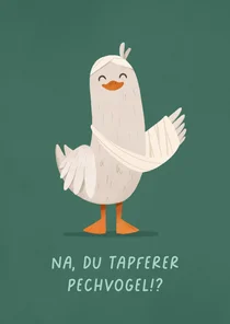 Gute Besserungskarte Tapferer Pechvogel