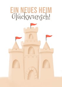 Karte Glückwunsch neues Heim mit Sandburg