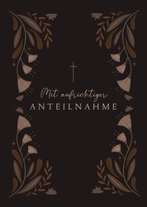 Karte 'Mit aufrichtiger Anteilnahme' dunkelbraune Blumen
