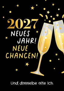 Lustige Neujahrskarte 2027, neue Chancen, altes Ich