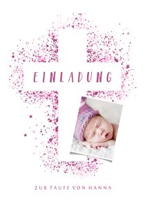 Taufeinladung Kreuz pink Spritztechnik mit Foto
