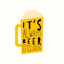 Geburtstagskarte 'It's always beer o'clock'