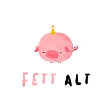 Geburtstagskarte lustig Schwein 'Fett alt'