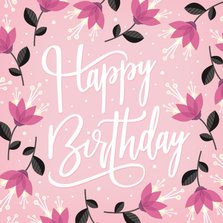 Geburtstagskarte rosa Blumen Happy birthday