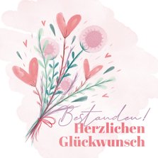 Glückwunschkarte 'Bestanden' Blumenstrauß mit Herzen