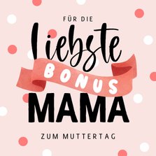 Grußkarte Muttertag liebste Bonusmama