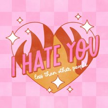 Grußkarte Valentinstag 'I hate you'