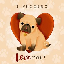 Karte Valentinstag 'I pugging love you'