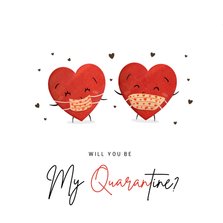 Valentinskarte 'Will you be my Quarantine'