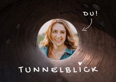 Valentinskarte 'Tunnelblick' mit Foto