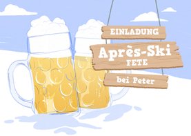 Einladung zur Après-Ski Fete mit Bierkrügen