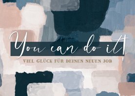 Glückwunschkarte 'You can do it!' Abstrakt