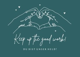 Grußkarte Motivation 'Keep up the good work'