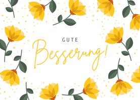Gute Besserung Grußkarte gelbe Blumen