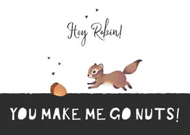 Humorvolle Grußkarte 'you make me go nuts!'