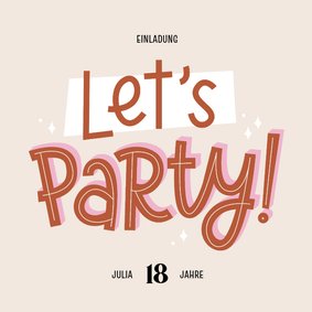 18. Geburtstag Einladungskarte 'Let's Party' 