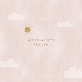 Beileidsbekundung zartes Rosa, Sonne & Wolken