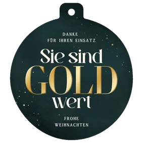 Dankeskarte Weihnachtskugel 'Sie sind Gold wert'