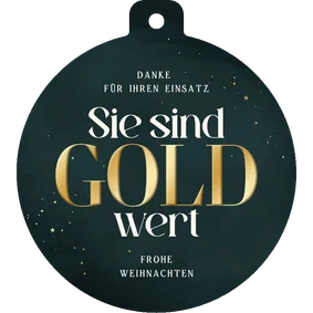 Dankeskarte Weihnachtskugel 'Sie sind Gold wert'