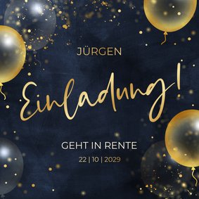 Einladung Rentenbeginn goldene Luftballons 