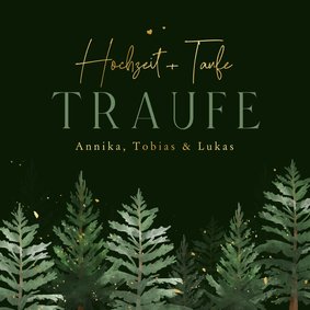 Einladungskarte Traufe Hochzeit Taufe Tannenbäume