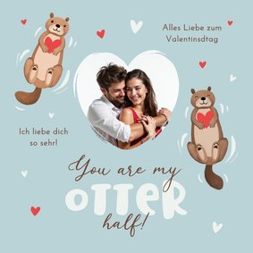 Foto-Valentinskarte 'You are my otter half' Herzrahmen