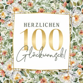 Geburtstagskarte 100. Geburtstag Blumenmuster Goldoptik