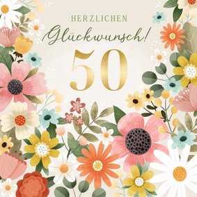 Geburtstagskarte 50. Geburtstag bunte Blumen