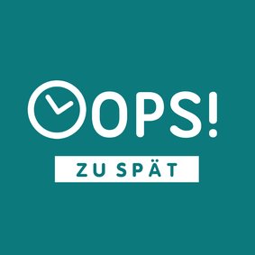 Geburtstagskarte 'Oops, zu spät'