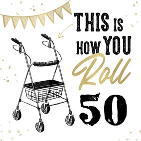 Geburtstagskarte Rollator 'This is how you roll'