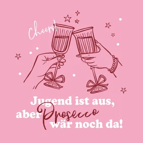 Geburtstagskarte Spruch 'Prosecco'