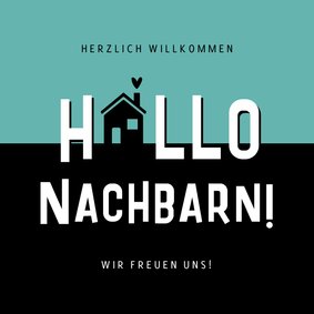 Glückwunschkarte Einzug 'Hallo Nachbarn'