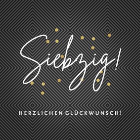 Glückwunschkarte Geburtstag Siebzig