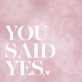Glückwunschkarte 'You said yes' Hochzeit Rosa Aquarell